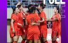 16-0，10-0！女足亞預賽連勝，力壓韓國登頂。